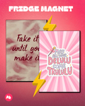 “Fake it till you make it” & Delulu set of 2 fridge magnet