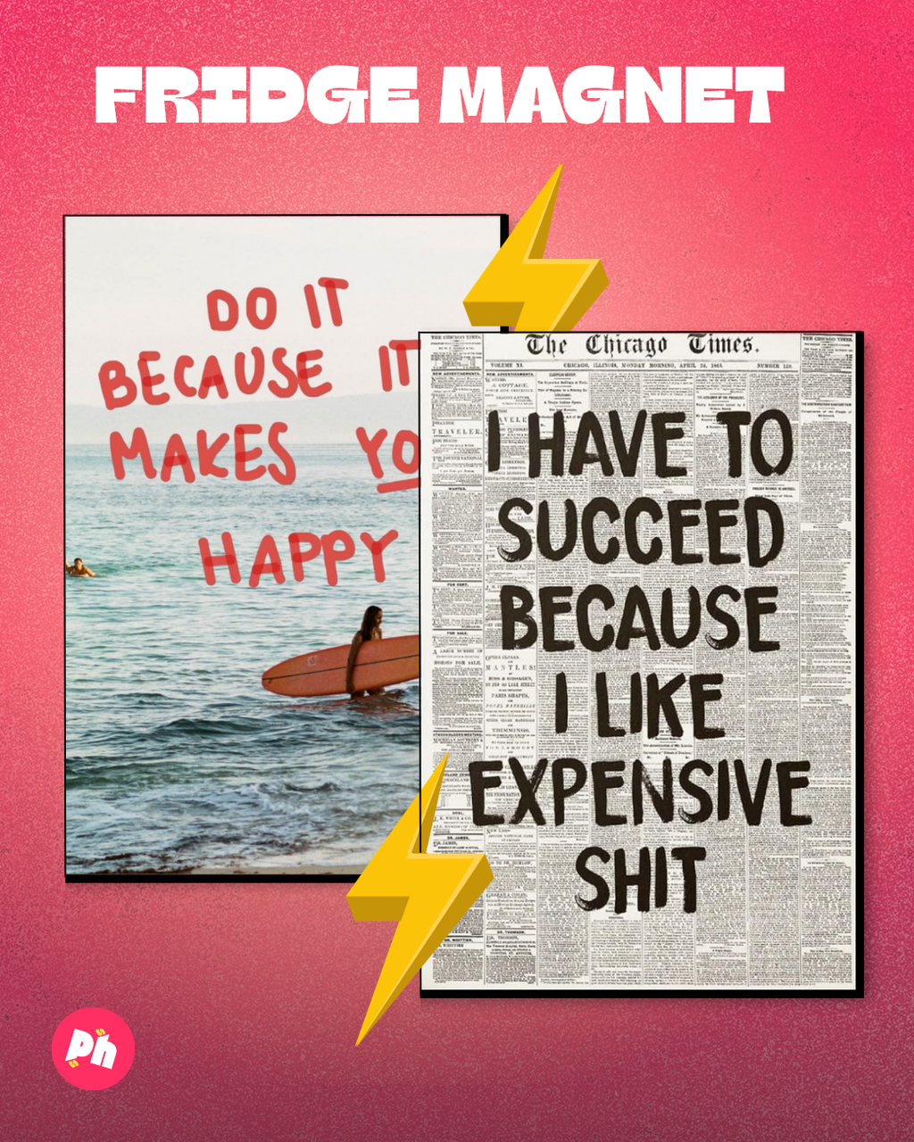 Do It Because It Makes You Happy set of 2 fridge magnet